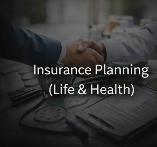 Insurance Planning (Life & Health)